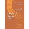 Divan-I Kabir, Volume I: The Quatrains - Paperback