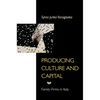 Producing Culture and Capital: Family Firms in Italy - Paperback