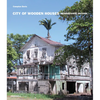 City of Wooden Houses: Georgetown, Guyana - Hardcover