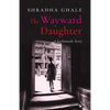 The Wayward Daughter: A Kathmandu Story - Paperback