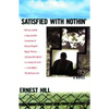 Satisfied with Nothin' - Paperback