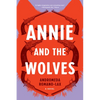 Annie and the Wolves - Paperback