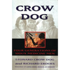 Crow Dog: Four Generations of Sioux Medicine Men - Paperback