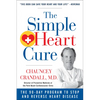The Simple Heart Cure: The 90-Day Program to Stop and Reverse Heart Disease Revised & Updated 2nd Edition - Paperback