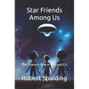 Star Friends Among Us: The Children's Book of UFOs and ETs - Paperback