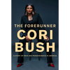 The Forerunner: A Story of Pain and Perseverance in America - Hardcover