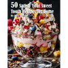 50 Satisfy Your Sweet Tooth Recipes for Home - Paperback