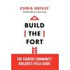 Build the Fort: The Startup Community Builder's Field Guide - Hardcover