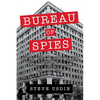 Bureau of Spies: The Secret Connections between Espionage and Journalism in Washington - Hardcover