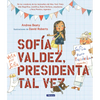 Sofía Valdez, Presidenta Tal Vez = Sofia Valdez, Future Prez - Hardcover