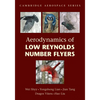 Aerodynamics of Low Reynolds Number Flyers - Paperback