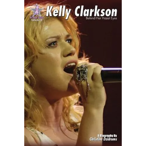 Kelly Clarkson: Behind Her Hazel Eyes: Y Not Girl Volume 2 - Paperback