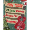 21 Easy Ukulele Songs For Christmas - Paperback