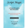 Script Magic: A Hypnotherapist's Desk Reference - Paperback