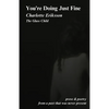 You're Doing Just Fine: Prose & Poetry from a Past That Was Never Present - Paperback