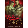 The Widow and the Orcs: A Monster Fantasy Romance - Paperback
