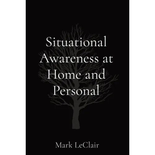 Situational Awareness at Home and Personal - Paperback