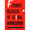 Feminist Accused of Sexual Harassment - Paperback