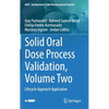 Solid Oral Dose Process Validation, Volume Two: Lifecycle Approach Application - Hardcover