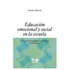 Educación Emocional Y Social En La Escuela: un nuevo paradigma, estrategias y experiencias - Paperback
