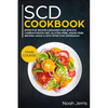 Scd Cookbook: Main Course - Effective Recipes Designed for Specific Carbohydrate Diet, Gluten-Free, Grain-Free Recipes - Paperback