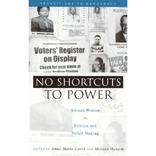 No Shortcuts to Power: African Women in Politics and Policy Making - Paperback