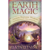 Earth Magic: Ancient Spiritual Wisdom for Healing Yourself, Others and the Planet - Paperback