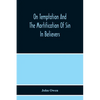 On Temptation And The Mortification Of Sin In Believers - Paperback