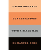 Uncomfortable Conversations with a Black Man - Paperback