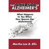 The Other Side of Alzheimer's: What Happens to You When Your Spouse Has Alzheimer's - Paperback