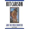Kit Carson and the Wild Frontier - Paperback
