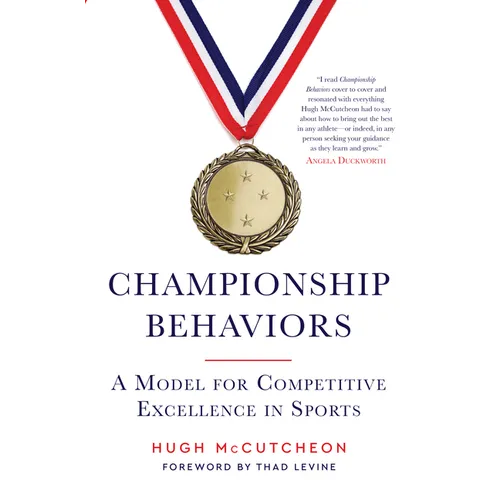 Championship Behaviors: A Model for Competitive Excellence in Sports - Paperback