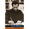 To Die for the People: The Writings of Huey P. Newton - Paperback