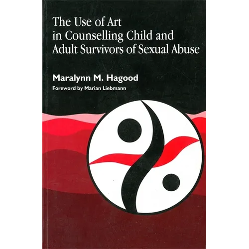 The Use of Art in Counselling Child and Adult Survivors of Sexual Abuse - Paperback