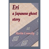 Eri, a Japanese ghost story - Paperback