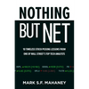 Nothing But Net: 10 Timeless Stock-Picking Lessons from One of Wall Street's Top Tech Analysts - Hardcover