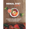 Renal Diet Cookbook: 200 Simple, Fast, and Nutritious Dishes for Chronic Kidney Disease Management - Paperback