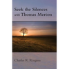 Seek the Silences with Thomas Merton - Paperback