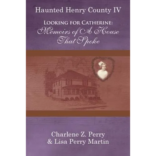 Looking for Catherine: Memoirs of a House That Spoke - Paperback