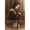 To Claim Loneliness - Paperback