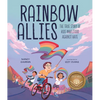 Rainbow Allies: The True Story of Kids Who Stood Against Hate - Hardcover