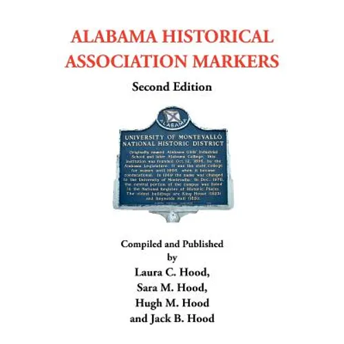 Alabama Historical Association Markers: Second Edition - Paperback