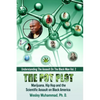 The Pot Plot: Marijuana, Hip Hop and the Scientific Assault on Black America - Paperback
