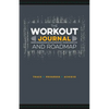 The Workout Journal and Roadmap: Track. Progress. Achieve. - Spiral