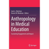 Anthropology in Medical Education: Sustaining Engagement and Impact - Hardcover