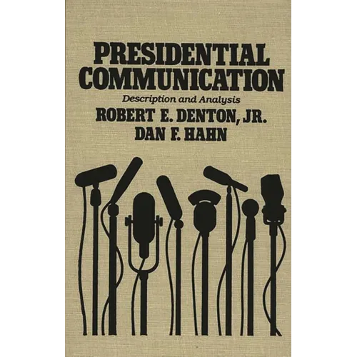 Presidential Communication: Description and Analysis - Hardcover