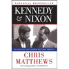Kennedy & Nixon: The Rivalry That Shaped Postwar America - Paperback
