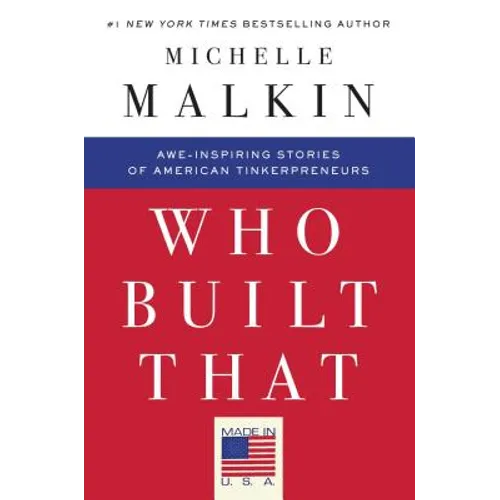Who Built That: Awe-Inspiring Stories of American Tinkerpreneurs - Paperback