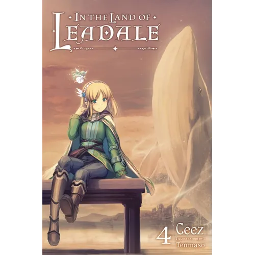 In the Land of Leadale, Vol. 4 (Light Novel): Volume 4 - Paperback
