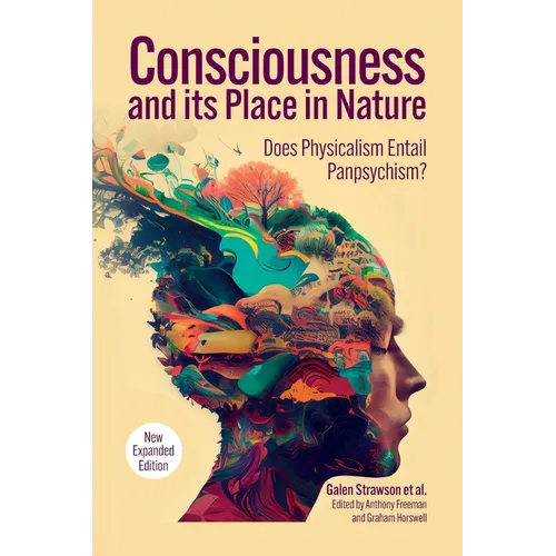Consciousness and Its Place in Nature: Why Physicalism Entails Panpsychism, 2nd Edition - Paperback